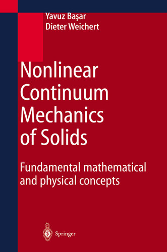 Nonlinear Continuum Mechanics of Solids: Fundamental Mathematical and Physical Concepts book cover by Yavuz Basar, Dieter Weichert