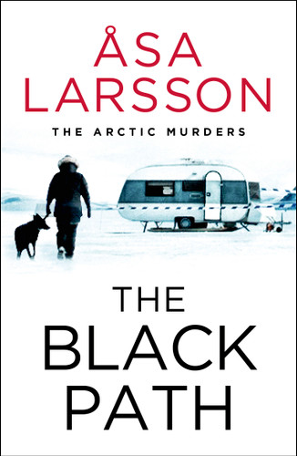 The Black Path (The Arctic Murders) book cover by Åsa Larsson