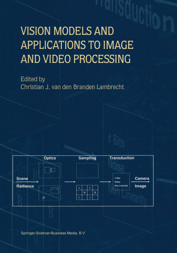 Vision Models and Applications to Image and Video Processing book cover by Christian J. van den Branden Lambrecht