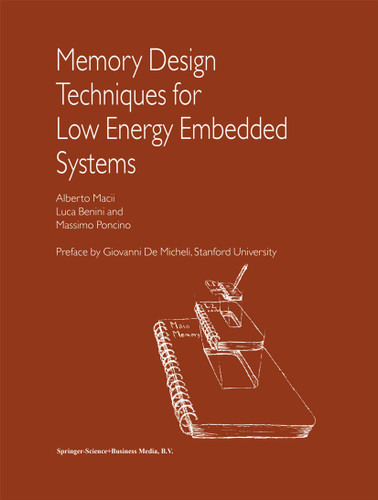 Memory Design Techniques for Low Energy Embedded Systems book cover by Alberto Macii, Luca Benini, Massimo Poncino