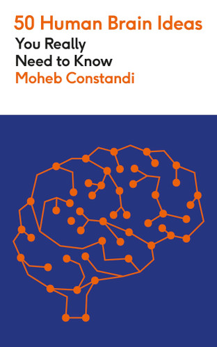 50 Human Brain Ideas You Really Need to Know book cover by Moheb Costandi
