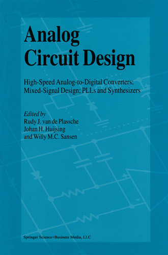Analog Circuit Design: High-Speed Analog-to-Digital Converters, Mixed Signal Design; PLLs and Synthesizers book cover by 
