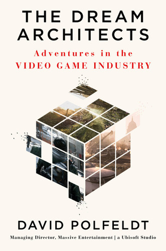 The Dream Architects: Adventures in the Video Game Industry book cover by David Polfeldt