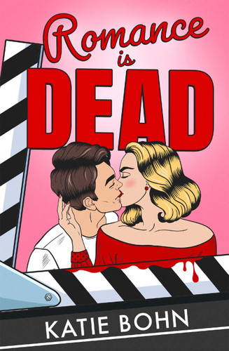Romance Is Dead: the funny and spicy enemies-to-lovers romcom debut book cover by Katie Bohn