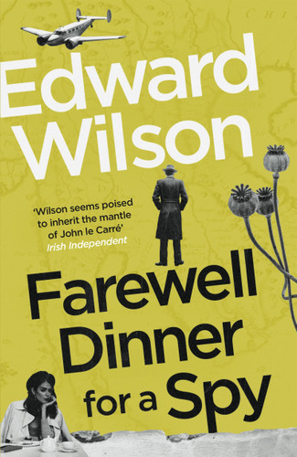 Farewell Dinner for a Spy: A Telegraph Crime Thriller of the Year book cover by Edward Wilson