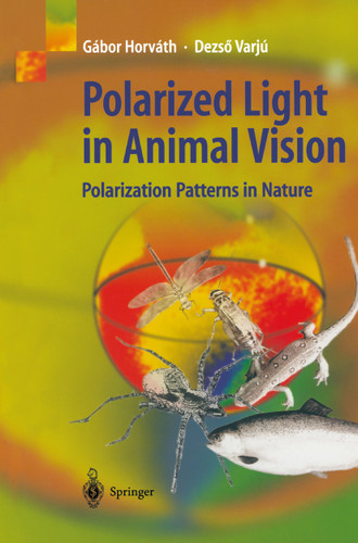 Polarized Light in Animal Vision: Polarization Patterns in Nature book cover by Gábor Horváth, Dezsö Varju