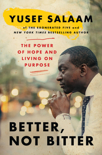 Better, Not Bitter: The Power of Hope and Living on Purpose book cover by Yusef Salaam