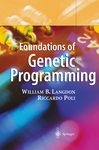 Foundations of Genetic Programming book cover by William B. Langdon, Riccardo Poli