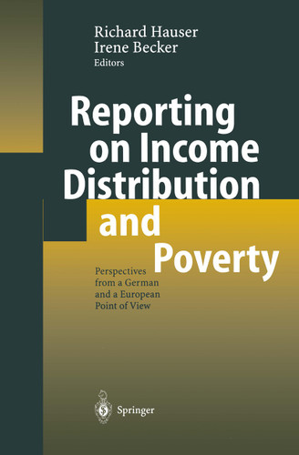 Reporting on Income Distribution and Poverty: Perspectives from a German and a European Point of View book cover by 