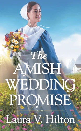 The Amish Wedding Promise (Hidden Springs #1) book cover by Laura V. Hilton