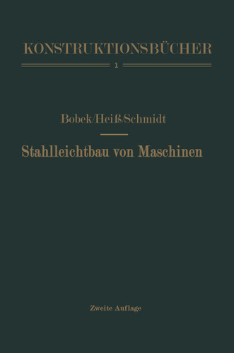 Stahlleichtbau von Maschinen (Konstruktionsbücher #1) book cover by Karl Bobek, Anton Heiß, Fritz Schmidt