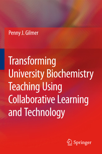 Transforming University Biochemistry Teaching Using Collaborative Learning and Technology: Ready, Set, Action Research! book cover by Penny J. Gilmer