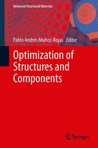 Optimization of Structures and Components (Advanced Structured Materials #43) book cover by 