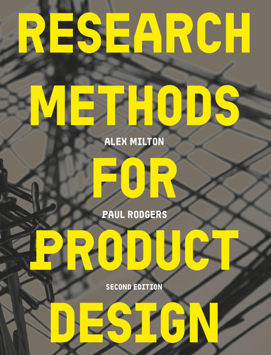 Research Methods for Product Design, second edition book cover by Paul Rodgers, Alex Milton
