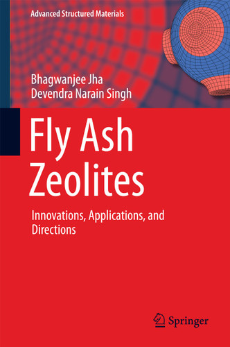 Fly Ash Zeolites: Innovations, Applications, and Directions (Advanced Structured Materials #78) book cover by Bhagwanjee Jha, Devendra Narain Singh