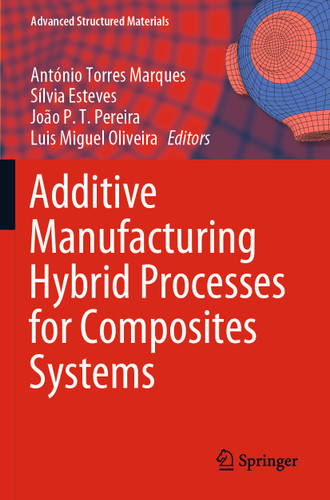 Additive Manufacturing Hybrid Processes for Composites Systems (Advanced Structured Materials #129) book cover by 