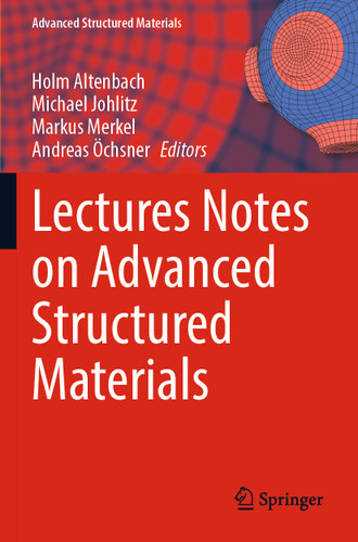 Lectures Notes on Advanced Structured Materials (Advanced Structured Materials #153) book cover by 