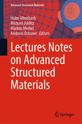 Lectures Notes on Advanced Structured Materials (Advanced Structured Materials #153) book cover by 