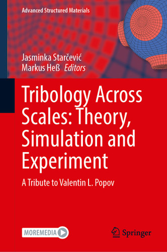 Tribology Across Scales: Theory, Simulation and Experiment: A Tribute to Valentin L. Popov (Advanced Structured Materials #211) book cover by 