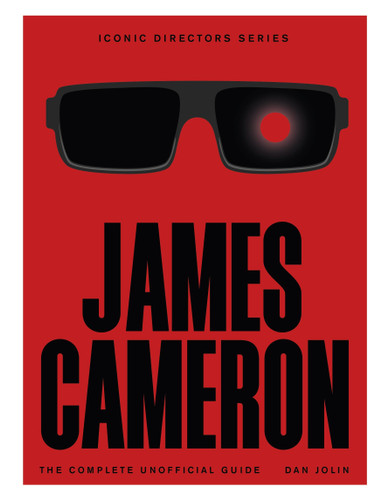 James Cameron: The Complete Unofficial Guide book cover by Dan Jolin