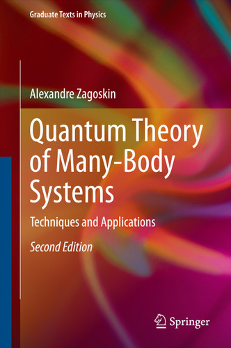 Quantum Theory of Many-Body Systems: Techniques and Applications (Graduate Texts in Physics) book cover by Alexandre Zagoskin
