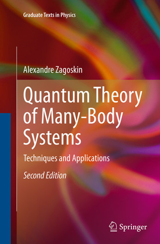 Quantum Theory of Many-Body Systems: Techniques and Applications (Graduate Texts in Physics) book cover by Alexandre Zagoskin