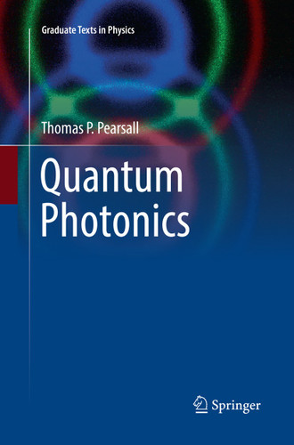 Quantum Photonics (Graduate Texts in Physics) book cover by Thomas P. Pearsall