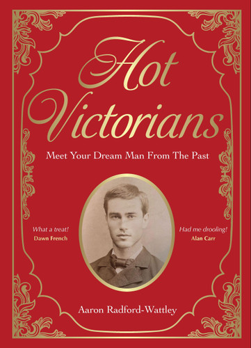 Hot Victorians: Meet Your Dream Man From the Past book cover by Aaron Radford-Wattley