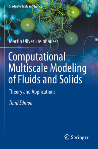 Computational Multiscale Modeling of Fluids and Solids: Theory and Applications (Graduate Texts in Physics) book cover by Martin Oliver Steinhauser