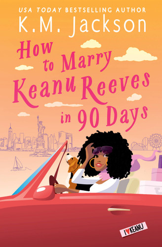 How to Marry Keanu Reeves in 90 Days book cover by K.M. Jackson