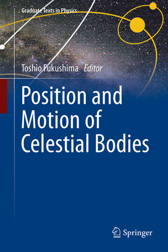 Position and Motion of Celestial Bodies (Graduate Texts in Physics) book cover by 