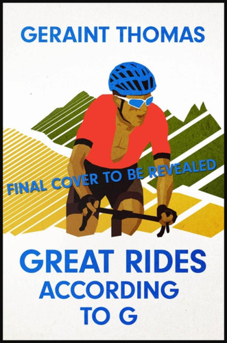Great Rides According to G book cover by Geraint Thomas