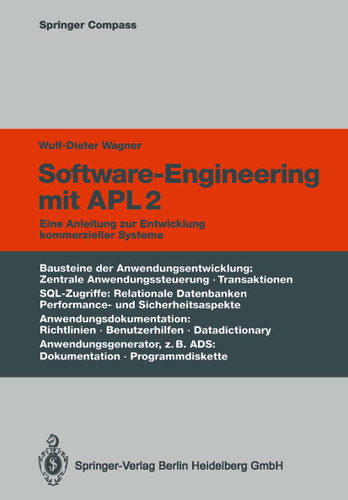 Software-Engineering mit APL2: Eine Anleitung zur Entwicklung kommerzieller Systeme (Springer Compass) book cover by Wulf-Dieter Wagner