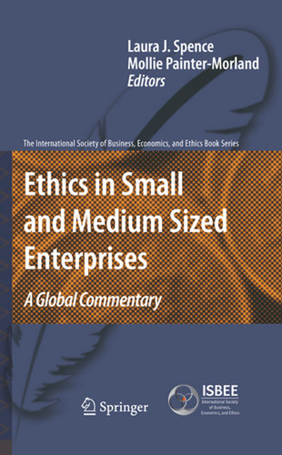 Ethics in Small and Medium Sized Enterprises: A Global Commentary (The International Society of Business, Economics, and Ethics Book Series #2) book cover by 