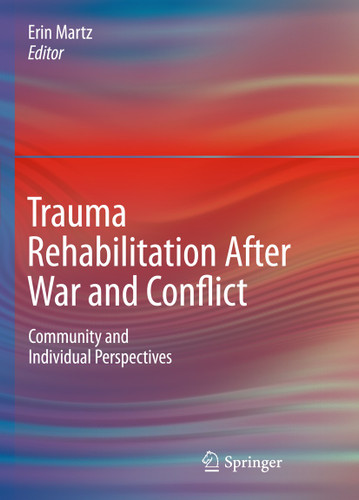 Trauma Rehabilitation After War and Conflict: Community and Individual Perspectives book cover by 