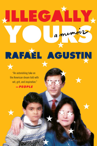 Illegally Yours: A Memoir book cover by Rafael Agustin