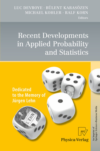 Recent Developments in Applied Probability and Statistics: Dedicated to the Memory of Jürgen Lehn book cover by 