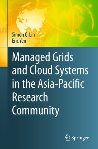 Managed Grids and Cloud Systems in the Asia-Pacific Research Community book cover by 
