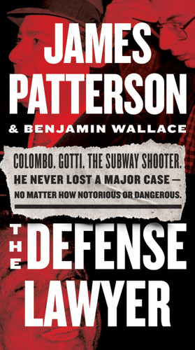 The Defense Lawyer: The Barry Slotnick Story book cover by Benjamin Wallace, James Patterson