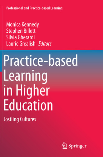 Practice-based Learning in Higher Education: Jostling Cultures (Professional and Practice-based Learning #10) book cover by 