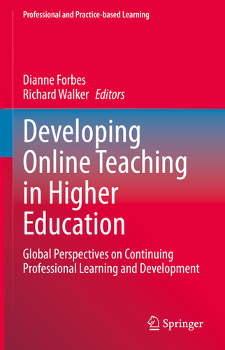Developing Online Teaching in Higher Education: Global Perspectives on Continuing Professional Learning and Development (Professional and Practice-based Learning #29) book cover by 
