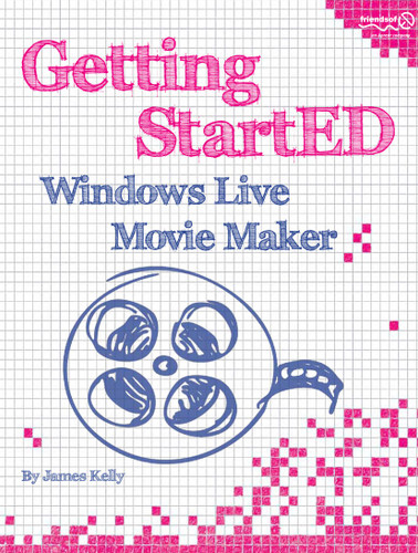 Getting StartED with Windows Live Movie Maker book cover by James Floyd Kelly