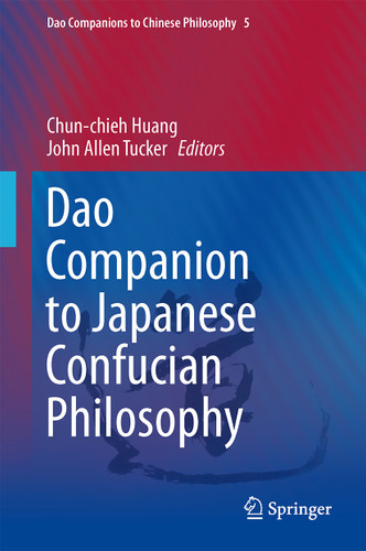 Dao Companion to Japanese Confucian Philosophy (Dao Companions to Chinese Philosophy #5) book cover by 