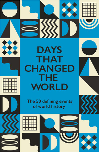 Days That Changed the World: The 50 Defining Events of World History book cover by Hywel Williams