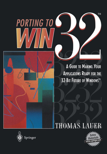 Porting to Win32™: A Guide to Making Your Applications Ready for the 32-Bit Future of Windows™ book cover by Thomas Lauer