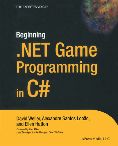 Beginning .NET Game Programming in C# book cover by David Weller, Alexandre Santos Lobao, Ellen Hatton