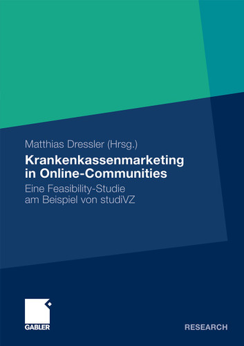 Krankenkassenmarketing in Online-Communities: Eine Feasibility-Studie am Beispiel von studiVZ book cover by 