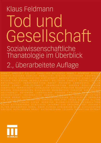 Tod und Gesellschaft: Sozialwissenschaftliche Thanatologie im Überblick book cover by Klaus Feldmann