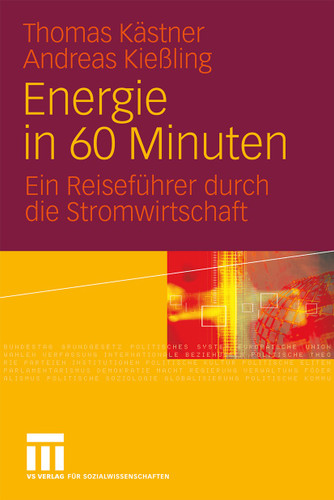 Energie in 60 Minuten: Ein Reiseführer durch die Stromwirtschaft book cover by Thomas Kästner, Andreas Kießling
