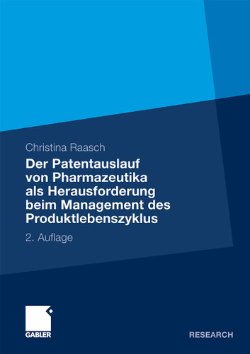 Der Patentauslauf von Pharmazeutika als Herausforderung beim Management des Produktlebenszyklus book cover by Christina Raasch